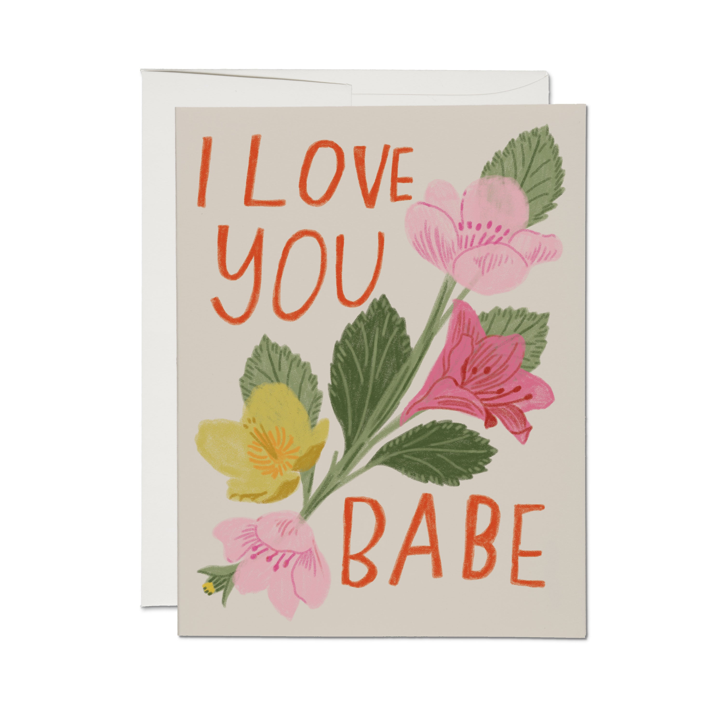 "I Love You Babe" card with pink and yellow floral bouquet on a tan background.